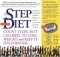 The Step Diet : Count Steps, Not Calories to Lose Weight and Keep It off Forever