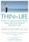 Thin for Life : 10 Keys to Success from People Who Have Lost Weight and Kept It Off
